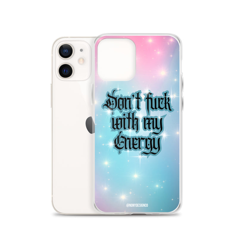 Don't Fuck with my Energy Clear Case for iPhone®