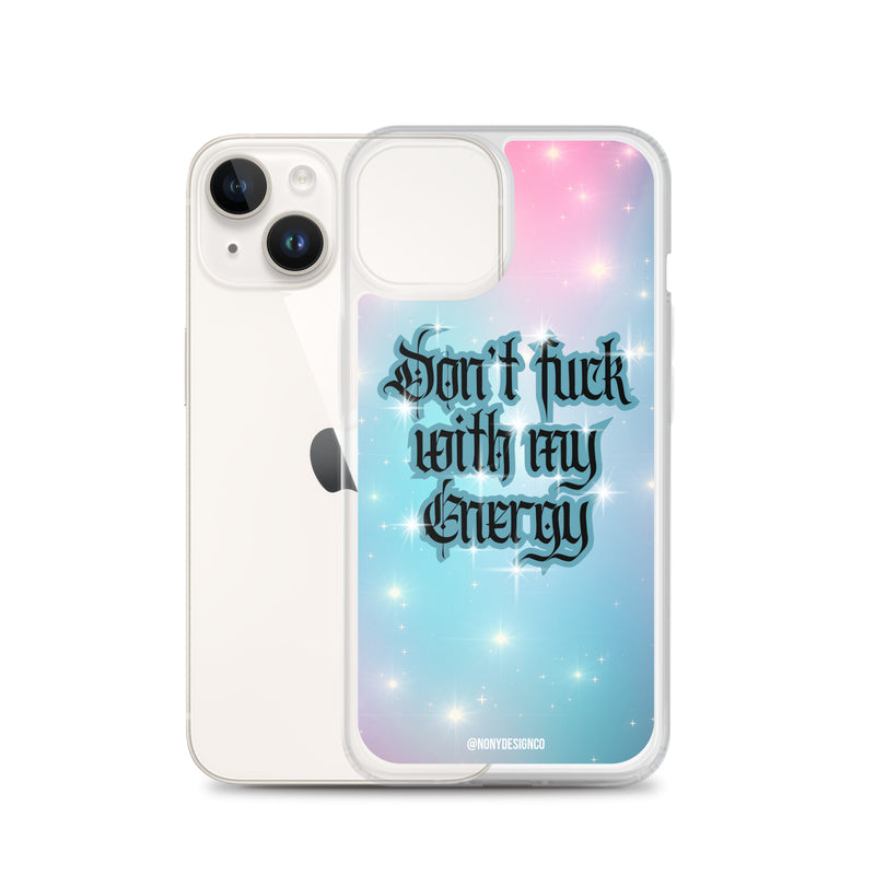 Don't Fuck with my Energy Clear Case for iPhone®